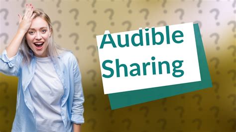 Can Audible Books Be Shared: A Symphony of Digital Dilemmas and Possibilities