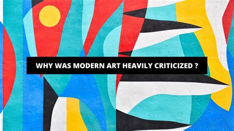 why was modern art heavily criticized? the role of social norms in shaping artistic reception